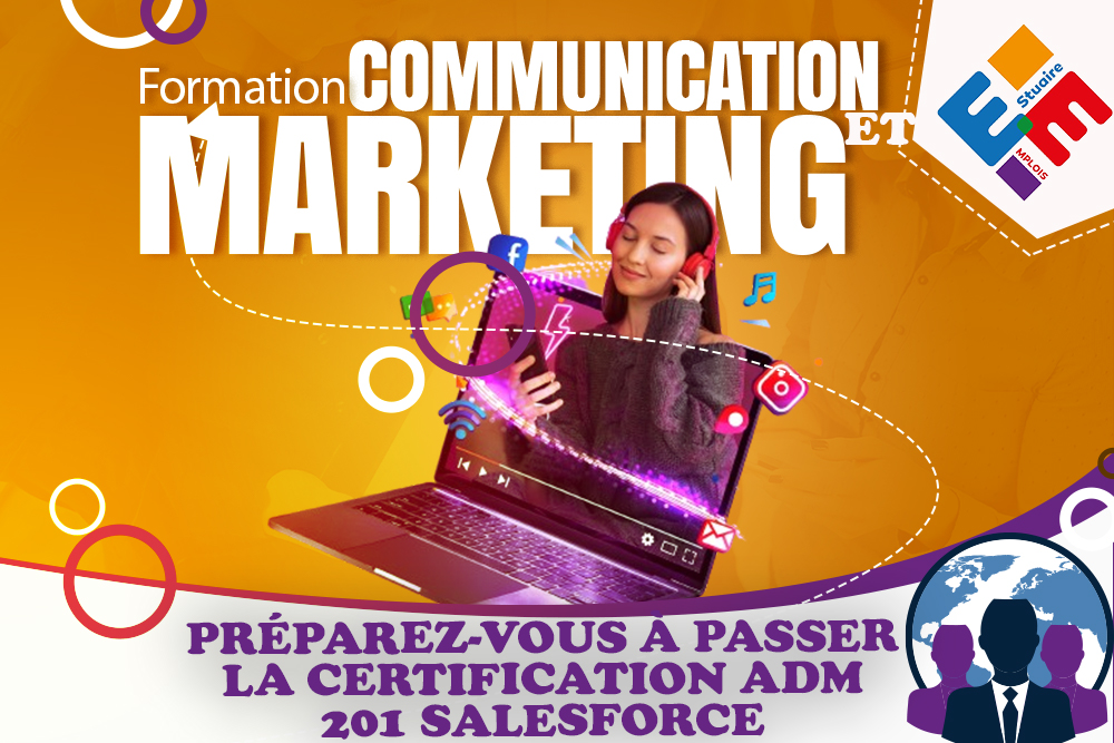 Préparez-vous à passer la certification adm 201 salesforce