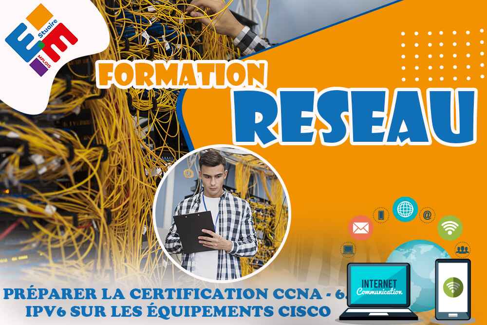 Préparer la certification ccna - 6. ipv6 sur les équipements cisco