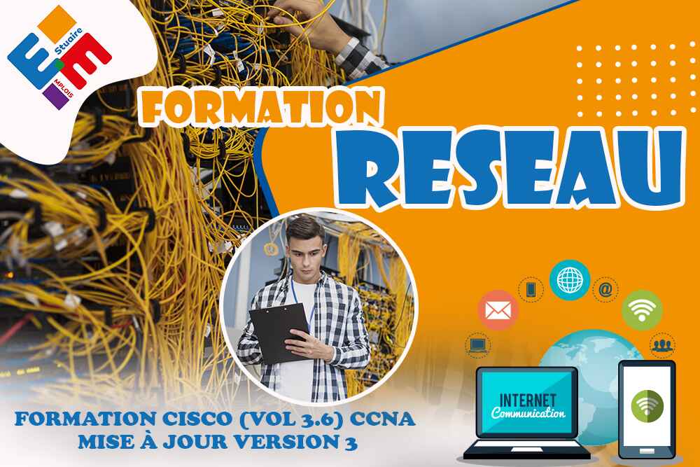 La formation "Cisco (Vol 3.6) CCNA Mise à jour version 3 "