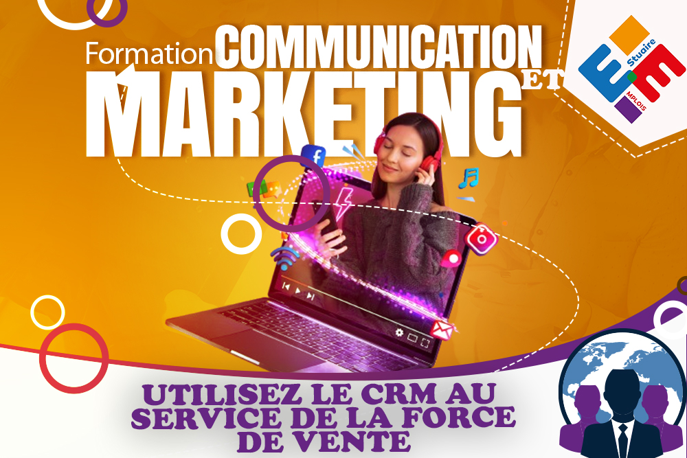 Utilisez le crm au service de la force de vente
